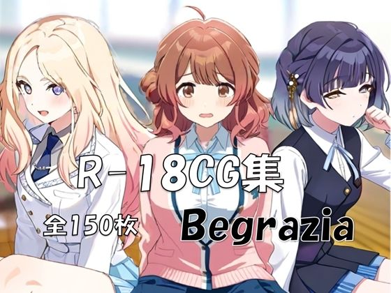 【無料で読める？】Begrazia［学〇ス 花〇佑芽＆秦〇美鈴＆十〇星南］ HCG集｜d_729153