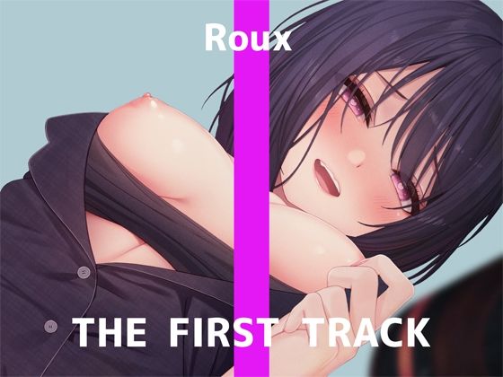 【無料で読める？】★オナニー実演★THE FIRST TRACK★るう★｜d_349637