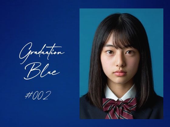 【無料で読める？】Graduation Blue ＃002 〜卒業する青き女子校生の記録〜｜d_744930